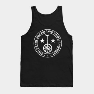 Real Coole Unicyclists Women Need Only One - Gift Idea Tank Top